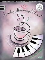Sunday Morning Blend, Volume 2: 25 Solo Keyboard Medleys for Contemporary Worship arr. by Carol Tornquist