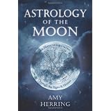 AstrologyoftheMoon:AnIlluminatingJourneyThroughtheSignsandHouses