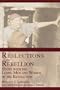 Reflections of Rebellion: Hours with the Living Men and Women of the Revolution