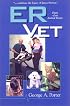 ER Vet : Diary of an Animal Doctor