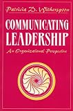 Communicating Leadership: An Organizational Perspective