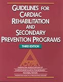 Guidelines for Cardiac Rehabilitation and Secondary Prevention Programs: American Association of Cardiovascular and Pulmonary Rehabilitation Rehabilitation ... Health and Preventing Disease (Aacvpr)