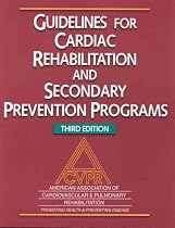 Guidelines for Cardiac Rehabilitation Programs and Secondary Prevention Programs (Aacvpr)
