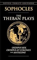 Theban Plays: Oedipus Rex, Oedipus at Colonus and Antigone (Dover Thrift Editions)