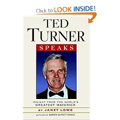 Ted Turner Speaks: Insights from the World's Greatest Maverick (Speak Series)