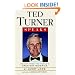 Ted Turner Speaks: Insights from the World's Greatest Maverick (Speak Series)