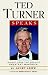 Ted Turner Speaks: Insight from the World's Greatest Maverick (Speak Series)