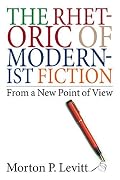 The Rhetoric of Modernist Fiction: From a New Point of View