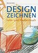 Designzeichnen. Lehr- und Studienbuch