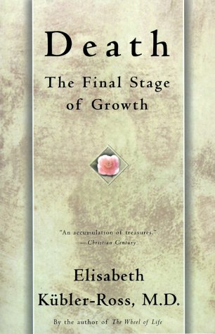  : Death: the Final Stage of Growth (A Touchstone book)