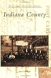 Indiana County (PA) (Postcard History Series)