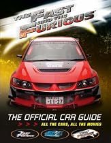 The "Fast and the Furious": The Official Car Guide