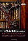 The Oxford handbook of British philosophy in the eighteenth century