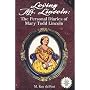 Loving Mr. Lincoln: The Personal Diaries of Mary Todd Lincoln