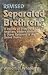 Separated Brethren: A Review of Protestant, Anglican, Eastern Orthodox & Other Religions in the United States