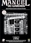 Le Manuel du Gardien�: Suppl�ment de...