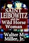 Saint Leibowitz And The Wild Horse Woman
