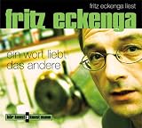 Ein Wort liebt das andere - CD: Frische Rettungsreime und Geschichten - Fritz Eckenga
