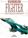 Fighters and Stealth Aircraft: Encyclopedia of Armament and Technology (Encyclopaedia of Armament & Technology)