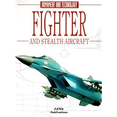 Fighters and Stealth Aircraft (Encyclopaedia of Armament & Technology)
