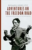 Adventures on the Freedom Road: The French Intellectuals in the 20th Century