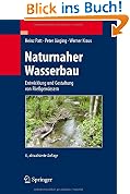 Naturnaher Wasserbau: Entwicklung und Gestaltung von Flie�gew�ssern