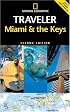 National Geographic Traveler: Miami & the Keys (National Geographic Traveler)