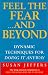 Feel the Fear and Beyond: Dynamic Techniques for Doing It Anyway