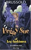 Peggy Sue, tome 5 : Le Château noir