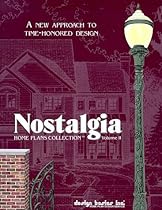 Nostalgia Home Plans Collection: 70 Additional Nostalgia Plans Nostalgia Home Plans Collection: 70 Additional Nostalgia Plans