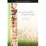 Comfortable in Your Own Skin: Making Peace with Your Body Image (Focus on the Family Books)