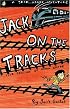 Jack on the Tracks: Four Seasons of Fifth Grade (Jack Henry)