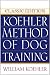 Book The Koehler Method of Dog Training, Classic Edition