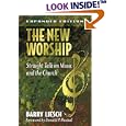 New Worship, The: Straight Talk on Music and the Church by Barry Liesch