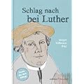 Schlag nach bei Luther. Texte f�r den Alltag