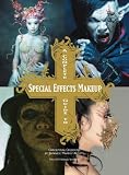 A Complete Guide to Special Effects Makeup: Conceptual Artwork by Japanese Makeup Artists