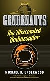Image of The Absconded Ambassador: Genrenauts Episode 2