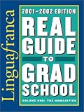 Real Guide to Grad School, 2001-2002: The Humanities