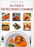 La delicieuse cuisine au four a micro-ondes combine