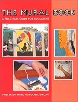 The Mural Book: A Practical Guide for Educators