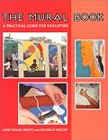The Mural Book: A Practical Guide for Educators