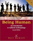 Being Human: An Introduction to Cultural Anthropology (2nd Edition)