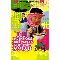 101 inventions japonaises inutiles et farfelues : l'art japonais du "Chindogu"