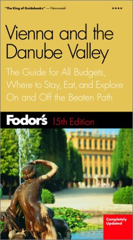 City Travel Guides Discounted  Books : Fodor's Vienna and the Danube Valley: The Guide for All Budgets, Where to Stay, Eat, and Explore on and Off the Beaten Path (Fodor's Vienna and the Danube Valley)