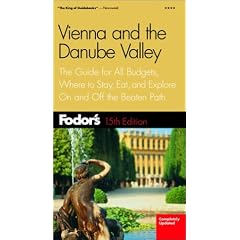 Fodor's Vienna and the Danube Valley: The Guide for All Budgets, Where to Stay, Eat, and Explore on and Off the Beaten Path (Fodor's Vienna and the Danube Valley)