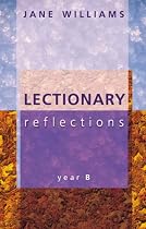 Lectionary Reflections: Year B
