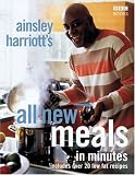 Ainsley Harriott's All-New Meals in Minutes
