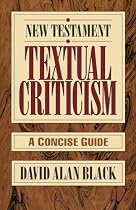 New Testament Textual Criticism: A Concise Guide