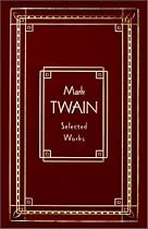 Mark Twain: Selected Works, Deluxe Edition (Burlesque Autobiography/the Prince)