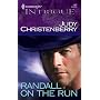 Randall On The Run (Harlequin Intrigue # 887)
